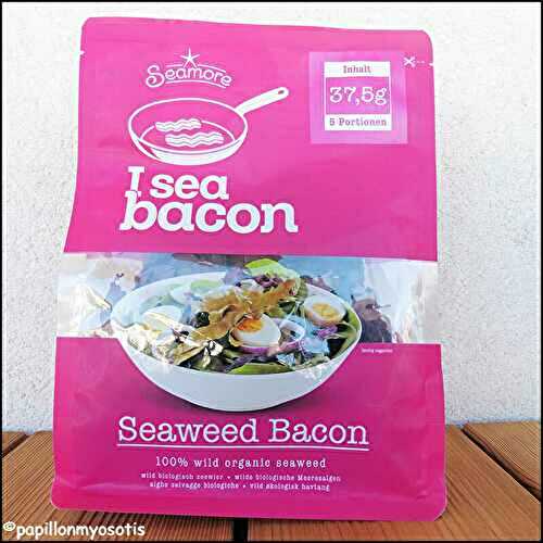 LE LARD D'ALGUES : I SEA BACON DE SEAMORE [#SEAMOREFOOD #ISEABACON #BIO #ORGANICFOOD]