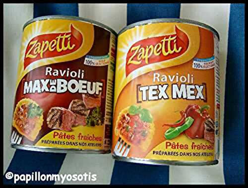 RAVIOLI MAX DE BOEUF & RAVIOLI TEX-MEX DE ZAPETTI