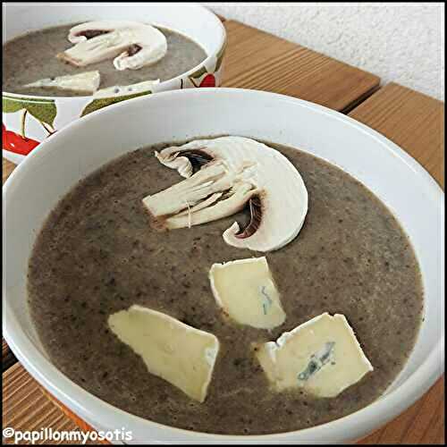 VELOUTÉ DE CHAMPIGNONS DE PARIS AU BRESSE BLEU [#SOUPE #LÉGUMES #HEALTHY #CHEESE]