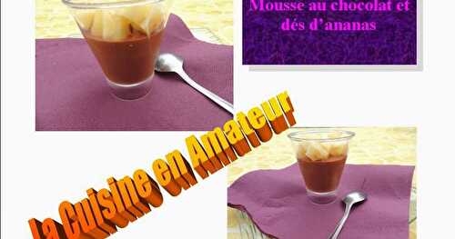 Mousse au chocolat noir et morceaux d'ananas