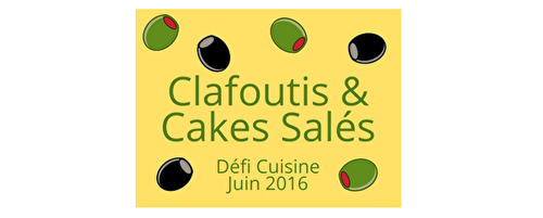 Défi Cuisine " Clafoutis et cakes salés"