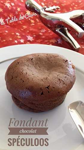 Fondant chocolat spéculoos 