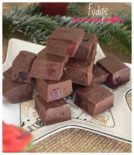 Fudge aux cerises confites