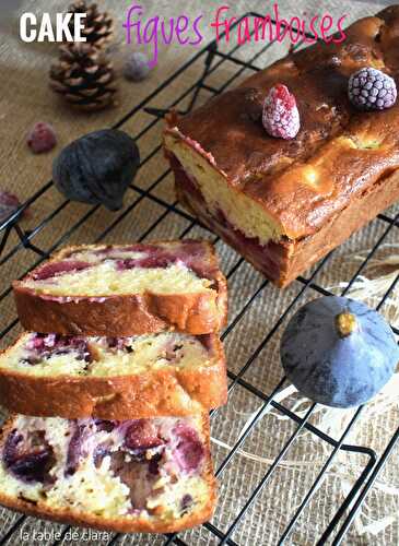 Cake figues framboises