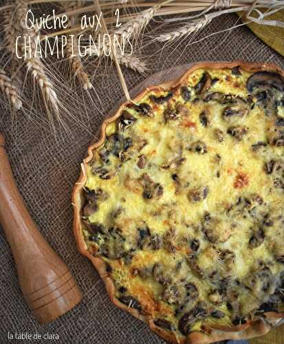 Quiche aux 2 champignons