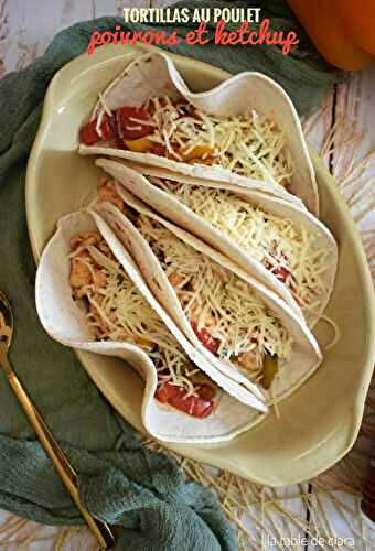 Tortillas au poulet, poivrons et ketchup