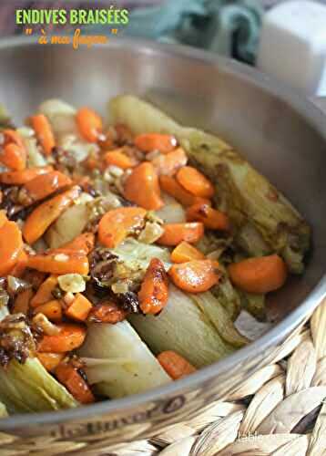 Endives braisées "à ma façon"