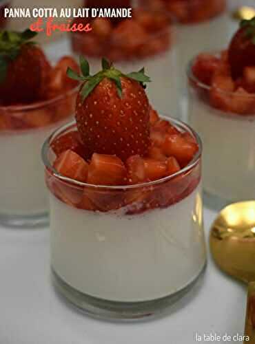 Panna cotta au lait d'amande et fraises