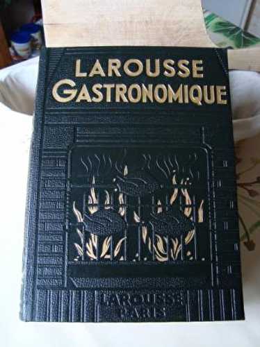 Le Larousse Gastronomique de mes parents