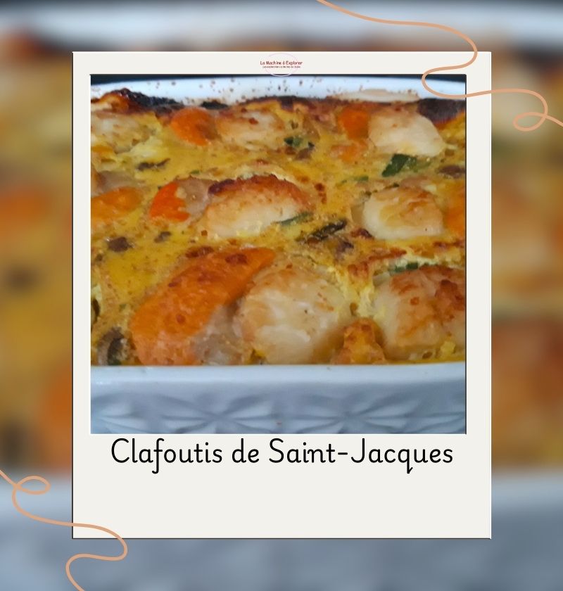 Clafoutis de coquilles Saint-Jacques