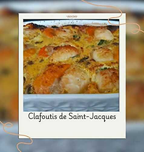 Clafoutis de coquilles Saint-Jacques