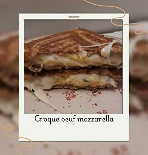 Croque aux œufs brouillés & mozzarella