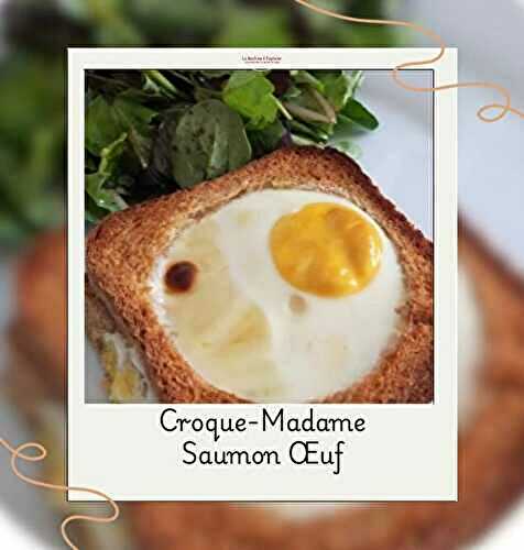 Croque‑Madame au saumon et œuf