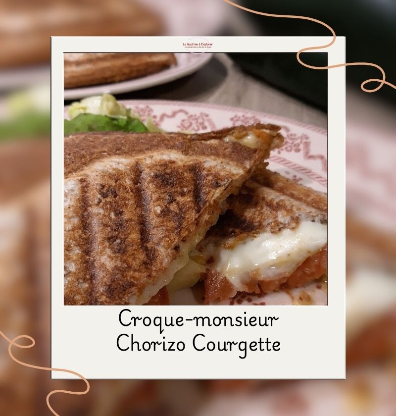 Croque-monsieur Chorizo Courgette