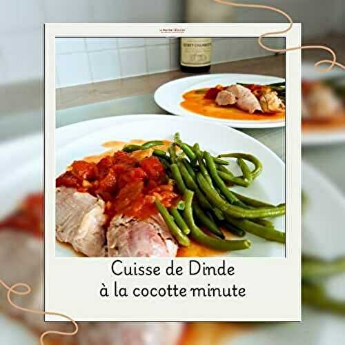 Cuisse de dinde à la cocotte minute