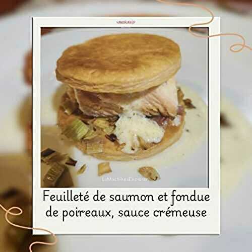 Feuilleté de saumon et fondue de poireaux, sauce crémeuse
