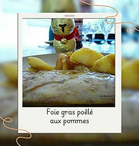 Foie gras poêlé aux pommes flambées au Calvados