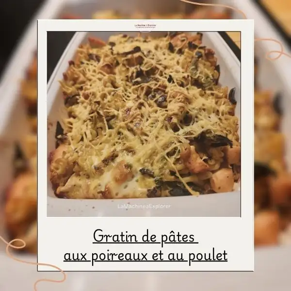 Gratin de pâtes aux poireaux et au poulet