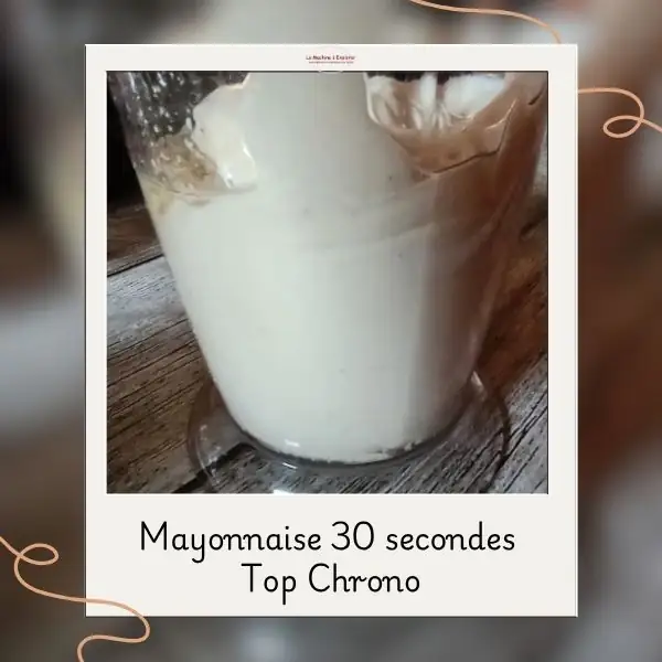 Mayonnaise 30 secondes top chrono !