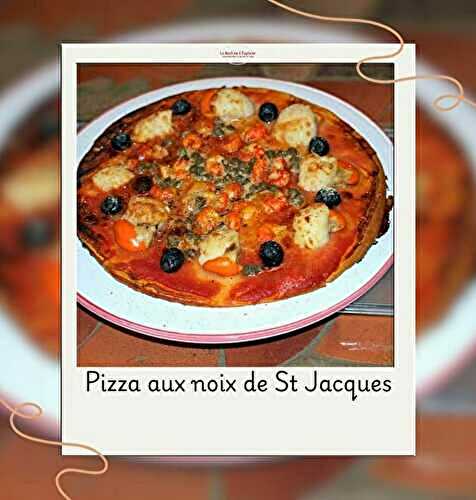 Pizza aux noix de St Jacques