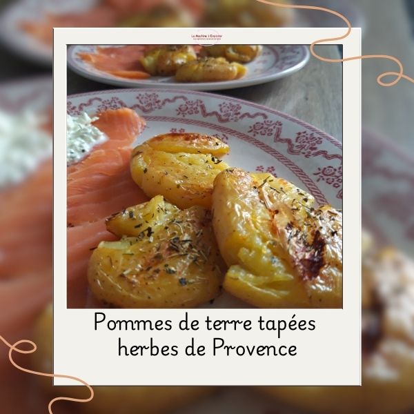 Pommes de terre tapées aux herbes de Provence