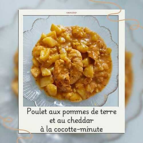 Poulet aux pommes de terre et cheddar à la cocotte-minute