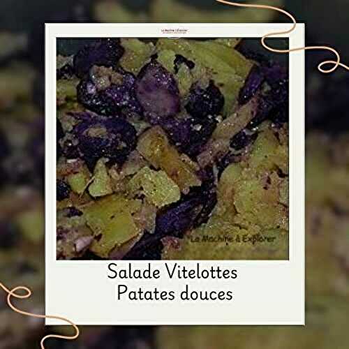 Salade de vitelottes & patates douces
