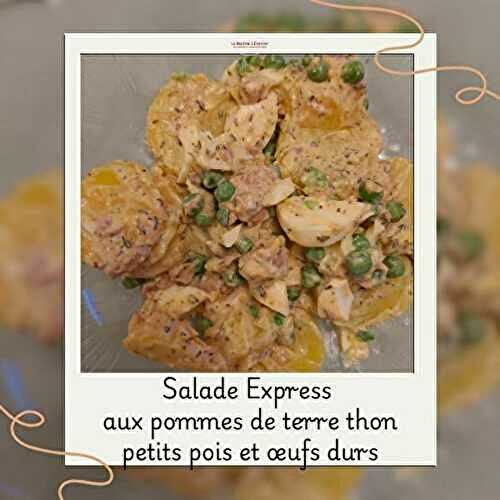 Salade express aux pommes de terre, thon et œufs durs