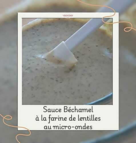 Sauce Béchamel sans gluten (version micro-ondes)