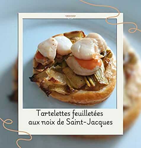 Tartelettes feuilletées aux Noix de Saint-Jacques