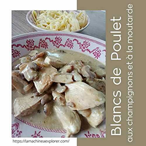 Blancs de poulet aux champignons et à la moutarde