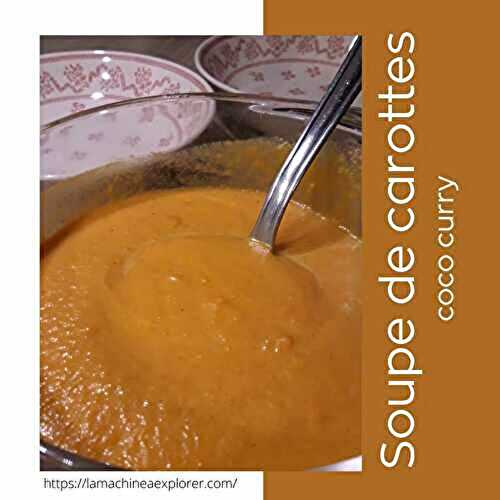 Soupe de carottes coco curry
