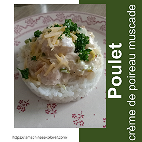 Poulet crème de poireaux et muscade