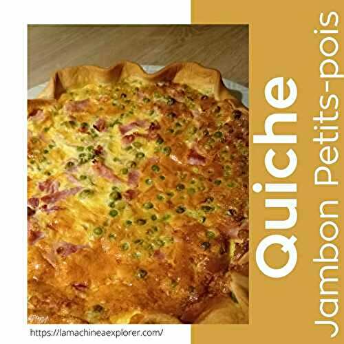 Quiche jambon petit pois