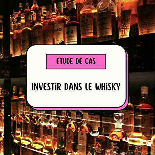 🥃 Pourquoi investir dans le whisky ?