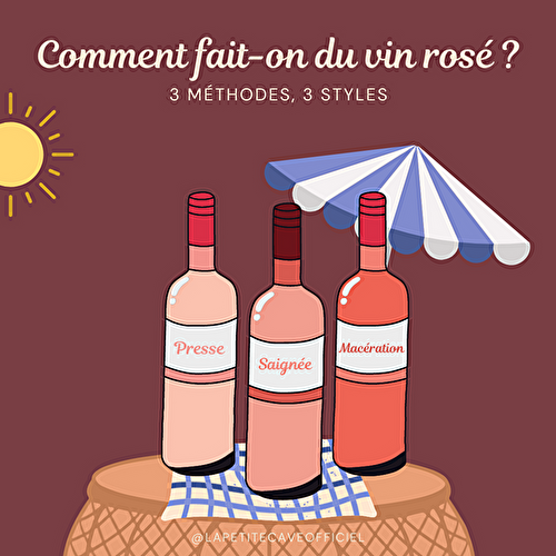 Vin rosé : 3 styles pour 3 méthodes de fabrication 🦩