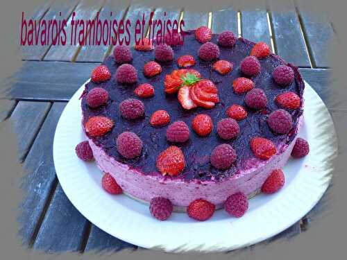 Bavarois aux framboises et fraises