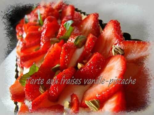 Tarte aux fraises vanille pistache