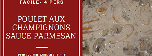 Poulet aux champignons sauce parmesan