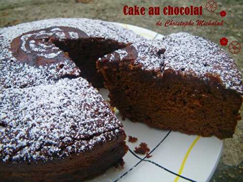 Cake au chocolat de Christophe Michalak