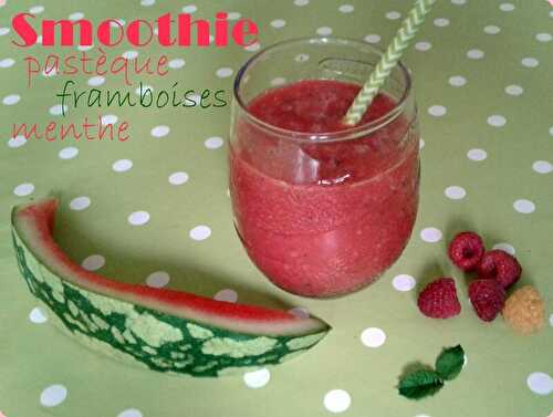 Smoothie pastèque framboises et menthe