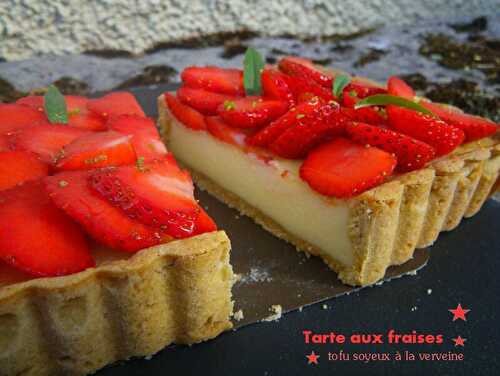 Tarte aux fraises et tofu soyeux à la verveine