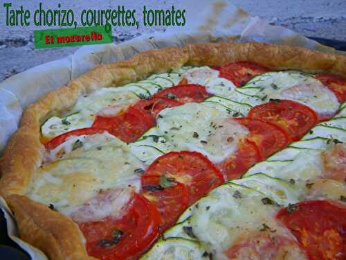Tarte chorizo, courgettes, tomates et mozzarella - La ronde des délices