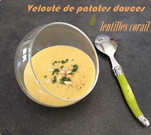 Velouté de patates douces et lentilles corail au gingembre