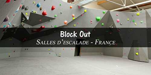 Block Out - Salles d'escalade - France