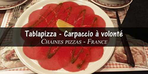 Bon plan Restaurant Tablapizza carpaccio de boeuf à volonté - la vie trépidante de twinsribbons