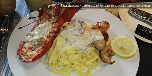 les tagliatelles au homard et noix de saint jacques nappées de sauce forestière - La taverne des rois