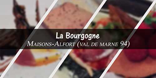 La Bourgogne - Maisons-Alfort