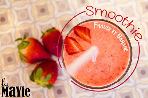 Smoothie fraise banane