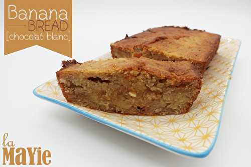 Banana Bread Chocolat Blanc